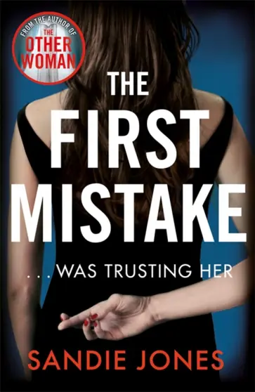 Sandie Jones - The First Mistake Sandie Jones - The First Mistake обложка книги