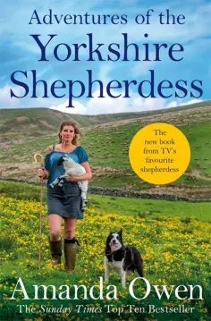 Amanda Owen - Adventures Of The Yorkshire Shepherdess обложка книги
