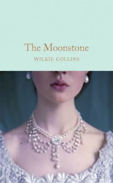 Wilkie Collins - The Moonstone обложка книги