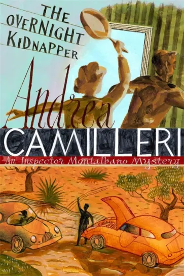 Andrea Camilleri - The Overnight Kidnapper Andrea Camilleri - The Overnight Kidnapper обложка книги