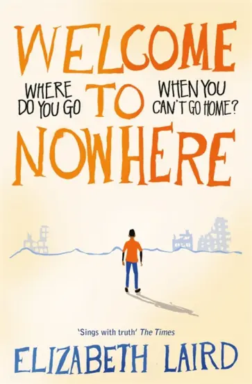 Elizabeth Laird - Welcome to Nowhere Elizabeth Laird - Welcome to Nowhere обложка книги