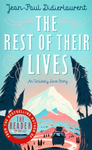 Jean-Paul Didierlaurent - The Rest of Their Lives Jean-Paul Didierlaurent - The Rest of Their Lives обложка книги