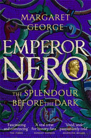 Margaret George - Emperor Nero. The Splendour Before The Dark обложка книги
