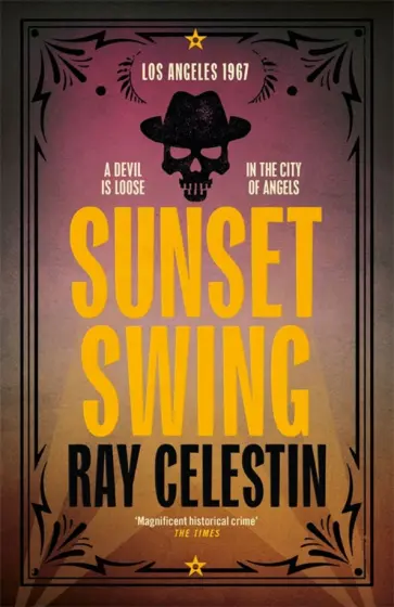 Ray Celestin - Sunset Swing Ray Celestin - Sunset Swing обложка книги
