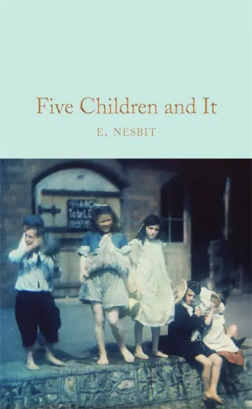 Edith Nesbit - Five Children and It обложка книги