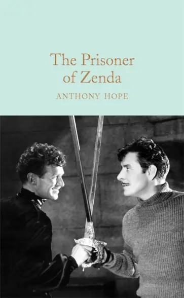 Anthony Hope - The Prisoner of Zenda Anthony Hope - The Prisoner of Zenda обложка книги