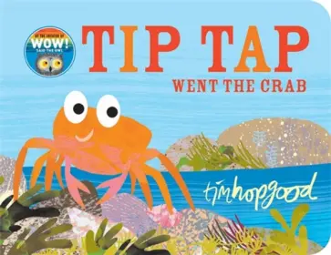 Tim Hopgood - Tip Tap Went the Crab обложка книги