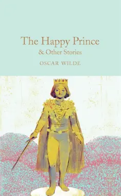 Oscar Wilde - The Happy Prince & Other Stories Oscar Wilde - The Happy Prince & Other Stories обложка книги