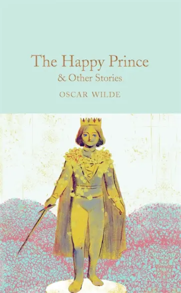 Oscar Wilde - The Happy Prince & Other Stories Oscar Wilde - The Happy Prince & Other Stories обложка книги