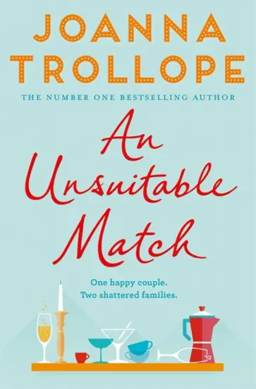 Joanna Trollope - An Unsuitable Match обложка книги