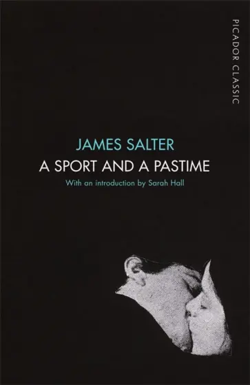 James Salter - A Sport and a Pastime James Salter - A Sport and a Pastime обложка книги