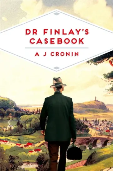 Archibald Cronin - Dr Finlay's Casebook обложка книги