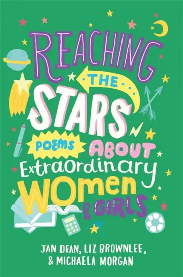 Morgan, Dean - Reaching the Stars: Poems about Extraordinary Women and Girls обложка книги