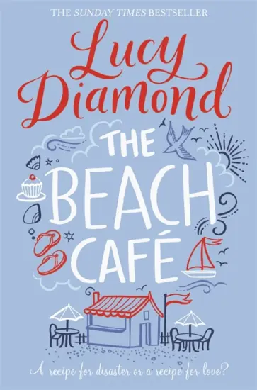 Lucy Diamond - The Beach Cafe Lucy Diamond - The Beach Cafe обложка книги