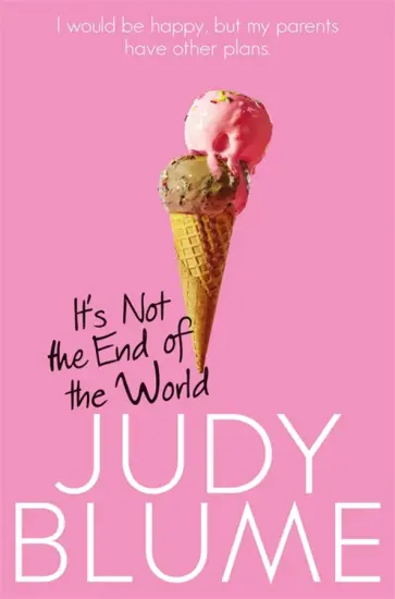Judy Blume - It's Not the End of the World обложка книги