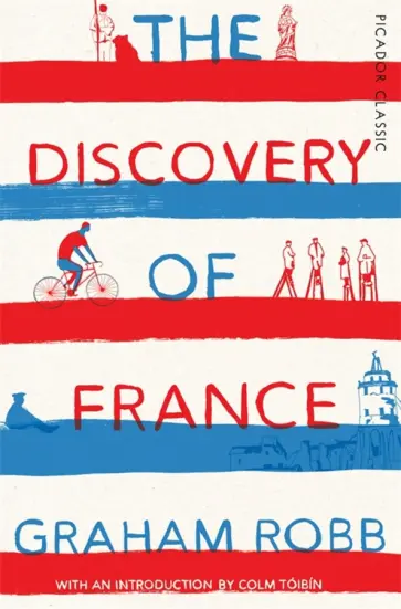 Graham Robb - The Discovery of France Graham Robb - The Discovery of France обложка книги