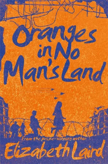 Elizabeth Laird - Oranges in No Man's Land Elizabeth Laird - Oranges in No Man's Land обложка книги
