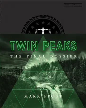 Mark Frost - Twin Peaks. The Final Dossier обложка книги