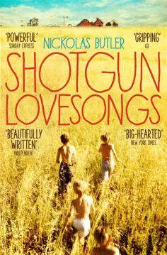 Nickolas Butler - Shotgun Lovesongs обложка книги