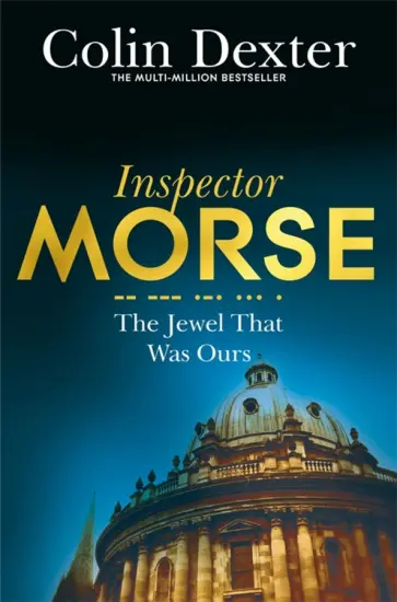 Colin Dexter - The Jewel That Was Ours обложка книги