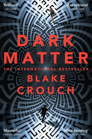 Blake Crouch - Dark Matter обложка книги