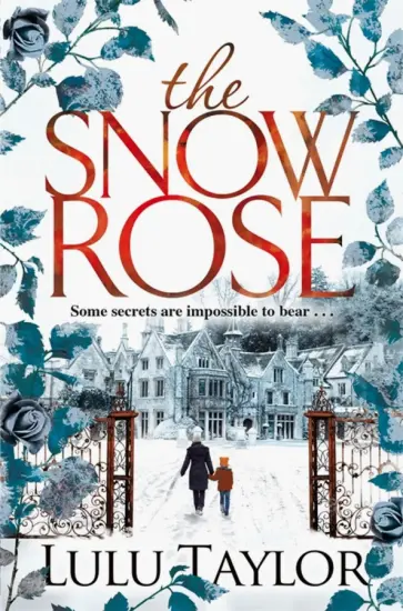 Lulu Taylor - The Snow Rose обложка книги
