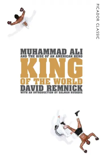 David Remnick - King of the World. Muhammad Ali and the Rise of an American Hero David Remnick - King of the World. Muhammad Ali and the Rise of an American Hero обложка книги