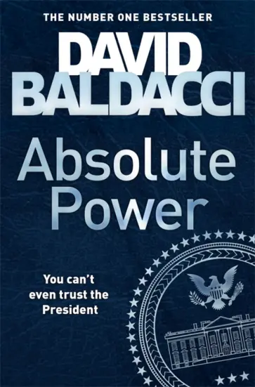 David Baldacci - Absolute Power обложка книги