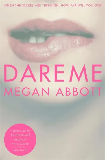 Megan Abbott - Dare Me Megan Abbott - Dare Me обложка книги