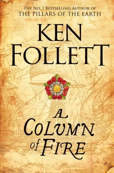 Ken Follett - A Column of Fire Ken Follett - A Column of Fire обложка книги