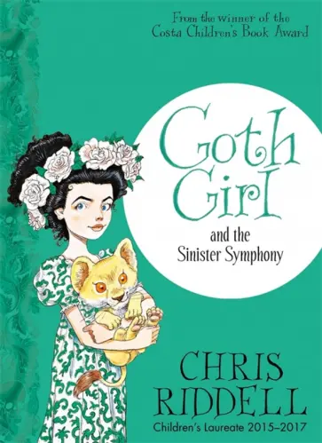 Chris Riddell - Goth Girl and the Sinister Symphony Chris Riddell - Goth Girl and the Sinister Symphony обложка книги