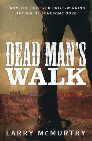 Larry McMurtry - Dead Man's Walk обложка книги