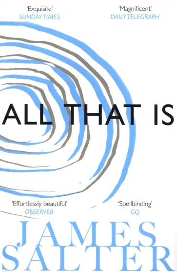 James Salter - All That Is обложка книги