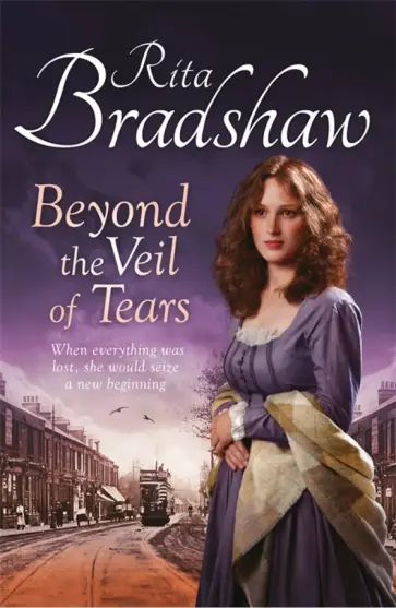 Rita Bradshaw - Beyond the Veil of Tears обложка книги