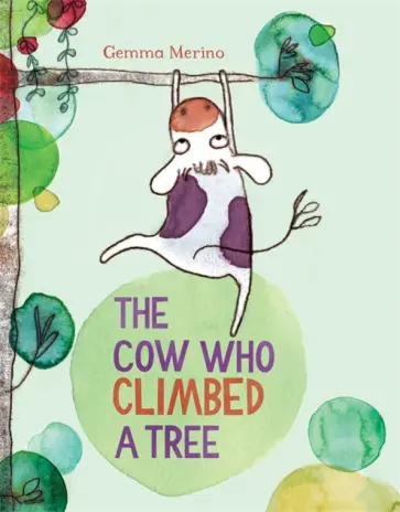 Gemma Merino - The Cow Who Climbed a Tree обложка книги