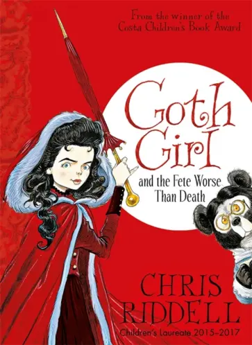 Chris Riddell - Goth Girl and the Fete Worse Than Death Chris Riddell - Goth Girl and the Fete Worse Than Death обложка книги