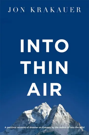 Jon Krakauer - Into Thin Air. A Personal Account of the Everest Disaster обложка книги