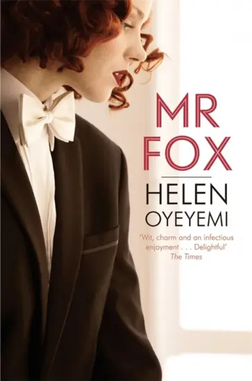 Helen Oyeyemi - Mr Fox обложка книги