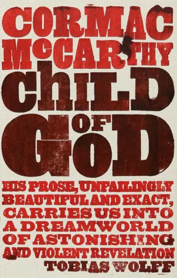 Cormac McCarthy - Child of God Cormac McCarthy - Child of God обложка книги
