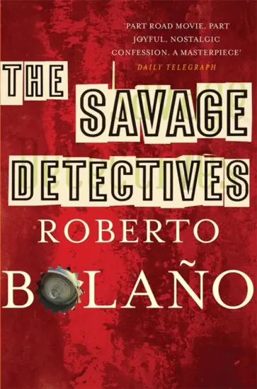Roberto Bolano - The Savage Detectives обложка книги