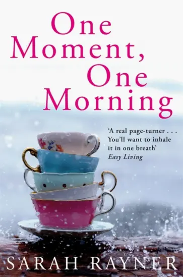 Sarah Rayner - One Moment, One Morning обложка книги