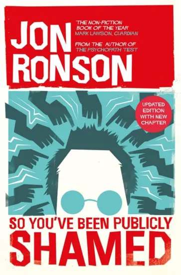 Jon Ronson - So You've Been Publicly Shamed обложка книги