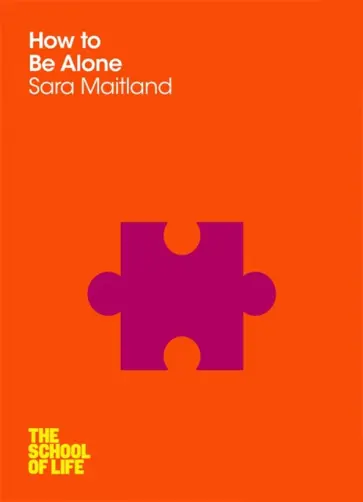 Sara Maitland - How to Be Alone обложка книги