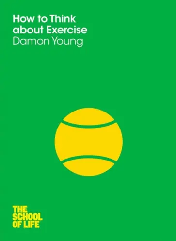 Damon Young - How to Think About Exercise обложка книги