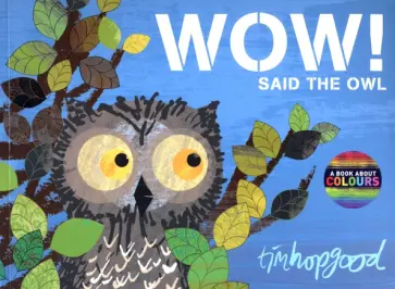 Tim Hopgood - Wow! Said the Owl обложка книги
