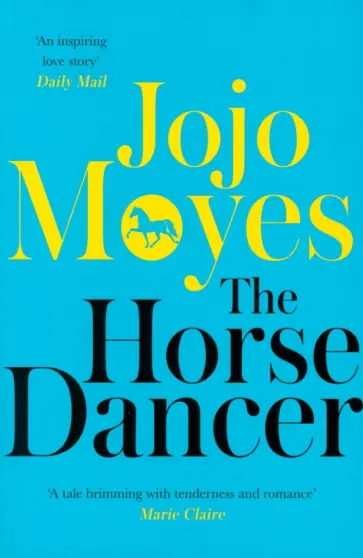 Jojo Moyes - The Horse Dancer Jojo Moyes - The Horse Dancer обложка книги