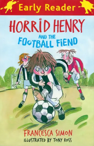 Francesca Simon - Horrid Henry and the Football обложка книги