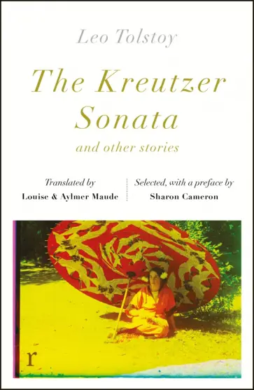 Leo Tolstoy - The Kreutzer Sonata and other stories Leo Tolstoy - The Kreutzer Sonata and other stories обложка книги