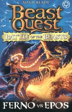 Adam Blade - Battle of the Beasts. Ferno vs Epos Adam Blade - Battle of the Beasts. Ferno vs Epos обложка книги