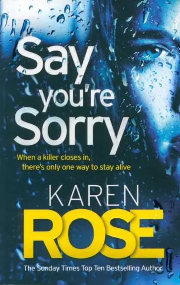 Karen Rose - Say You're Sorry обложка книги